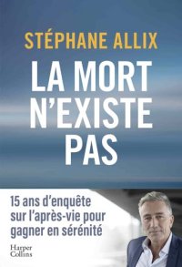 cover of the book La mort n'existe pas