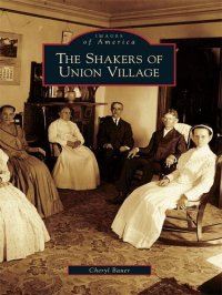 cover of the book The Shakers of Union Village