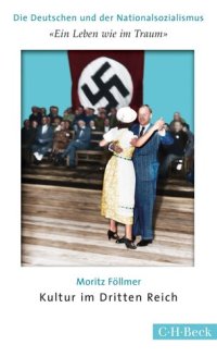 cover of the book 'Ein Leben wie im Traum': Kultur im Dritten Reich