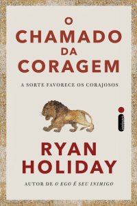 cover of the book O chamado da coragem: A sorte favorece os corajosos