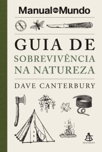 cover of the book Guia de sobrevivência na natureza (Manual do Mundo)