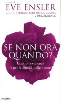 cover of the book Se non ora, quando? Contro la violenza e per la dignità delle donne