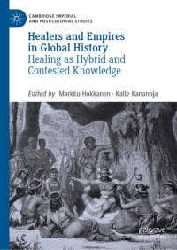 cover of the book Healers and Empires in Global History : Healing as Hybrid and Contested Knowledge