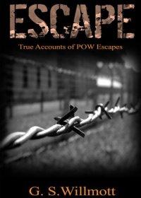 cover of the book Escape: True Accounts of POW Escapes