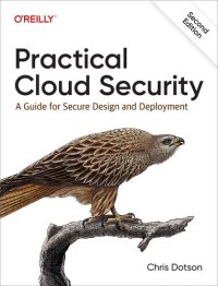 cover of the book Practical Cloud Security: A Guide for Secure Design and Deployment