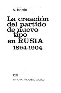 cover of the book La creación del partido de nuevo tipo en Rusia (1894-1904)