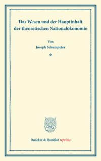 cover of the book Das Wesen und der Hauptinhalt der theoretischen Nationalökonomie