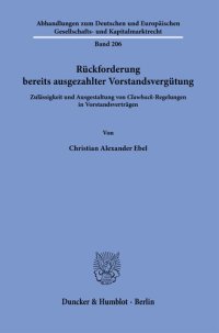 cover of the book Rückforderung bereits ausgezahlter Vorstandsvergütung: Zulässigkeit und Ausgestaltung von »Clawback«-Regelungen in Vorstandsverträgen