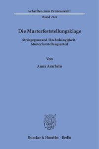 cover of the book Die Musterfeststellungsklage: Streitgegenstand/Rechtshängigkeit/Musterfeststellungsurteil