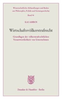 cover of the book Wirtschaftsvölkerstrafrecht: Grundlagen der völkerstrafrechtlichen Verantwortlichkeit von Unternehmen