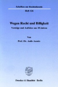 cover of the book Wegen Recht und Billigkeit: Vorträge und Aufsätze aus 10 Jahren