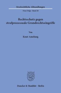 cover of the book Rechtsschutz gegen strafprozessuale Grundrechtseingriffe