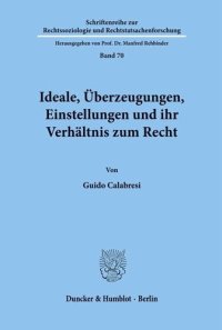 cover of the book Ideale, Überzeugungen, Einstellungen und ihr Verhältnis zum Recht.: Aus dem Amerikanischen übersetzt von Sigmund P. Martin.