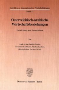 cover of the book Österreichisch-arabische Wirtschaftsbeziehungen: Entwicklung und Perspektiven