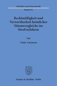 cover of the book Rechtmäßigkeit und Verwertbarkeit heimlicher Stimmvergleiche im Strafverfahren