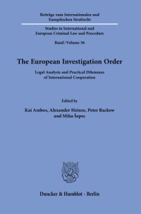 cover of the book The European Investigation Order: Legal Analysis and Practical Dilemmas of International Cooperation