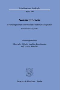 cover of the book Normentheorie: Grundlage einer universalen Strafrechtsdogmatik. Buttenheimer Gespräche