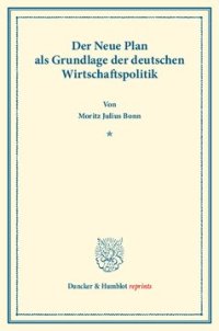 cover of the book Der neue Plan: als Grundlage der deutschen Wirtschaftspolitik. (Veröffentlichungen des Instituts für Finanzwesen an der Handels-Hochschule Berlin I)