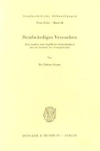 cover of the book Strafwürdiges Versuchen: Eine Analyse zum Begriff der Strafwürdigkeit und zur Struktur des Versuchsdelikts