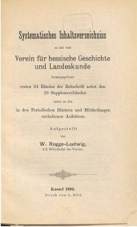 cover of the book Systematisches Inhaltsverzeichnis zu den vom Verein für hessische Geschichte und Landeskunde herausgegebenen ersten 24 Bänden der Zeitschrift neben den 20  sowie zu den in den Periodischen Blättern und Mitteilungen enthaltenen AufsätzenSupplementbänden