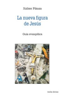 cover of the book La nueva figura de Jesús: Guía evangélica