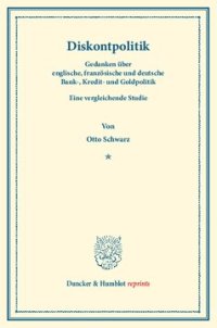 cover of the book Diskontpolitik: Gedanken über englische, französische und deutsche Bank-, Kredit- und Goldpolitik. Eine vergleichende Studie