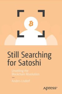 cover of the book Still Searching for Satoshi: Unveiling the Blockchain Revolution