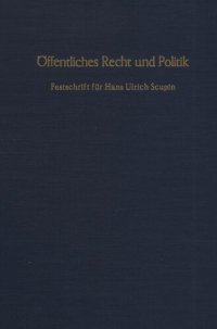 cover of the book Öffentliches Recht und Politik: Festschrift für Hans Ulrich Scupin zum 70. Geburtstag