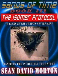 cover of the book Morton Sean David - Sands of time 03 The Isomer protocol