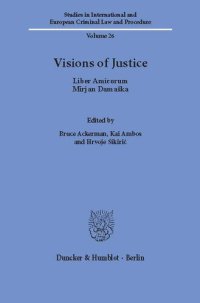 cover of the book Visions of Justice: Liber Amicorum Mirjan Damaška