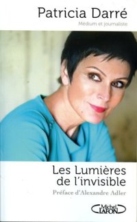 cover of the book Les lumières de l'invisible