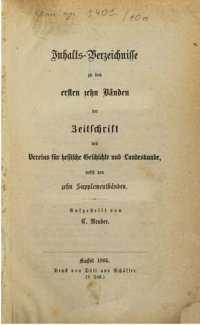 cover of the book Inhalts-Verzeichnisse zu den ersten zehn Bänden der Zeitschrift des Vereins für hessische Geschichte und Landeskunde nebst den zehn Supplementbänden