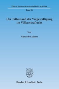 cover of the book Der Tatbestand der Vergewaltigung im Völkerstrafrecht