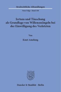 cover of the book Irrtum und Täuschung als Grundlage von Willensmängeln bei der Einwilligung des Verletzten