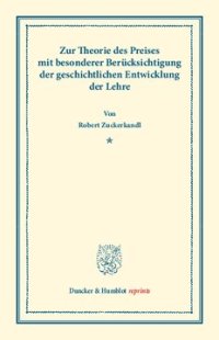 cover of the book Zur Theorie des Preises: mit besonderer Berücksichtigung der geschichtlichen Entwicklung der Lehre