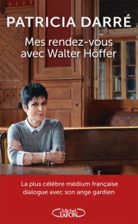 cover of the book Mes rendez-vous avec Walter Höffer