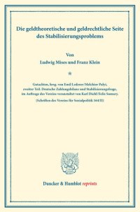 cover of the book Die geldtheoretische und geldrechtliche Seite des Stabilisierungsproblems: Gutachten, hrsg. von Emil Lederer / Melchior Palyi, zweiter Teil. Deutsche Zahlungsbilanz und Stabilisierungsfrage, im Auftrage des Vereins veranstaltet von Karl Diehl / Felix Soma