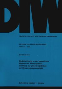 cover of the book Modellrechnung zu den steuerlichen Effekten des Wohnungsbaus mit Bezug auf globale Ergebnisse der Einkommensteuerstatistik