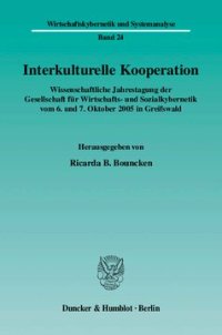 cover of the book Interkulturelle Kooperation: Wissenschaftliche Jahrestagung der Gesellschaft für Wirtschafts- und Sozialkybernetik vom 6. und 7. Oktober 2005 in Greifswald