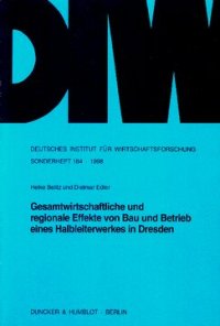 cover of the book Gesamtwirtschaftliche und regionale Effekte von Bau und Betrieb eines Halbleiterwerkes in Dresden