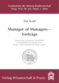 cover of the book Manager of Managers – Verträge: Outsourcing im Rahmen individueller Finanzportfolioverwaltung durch Kredit- und Finanzdienstleistungsinstitute