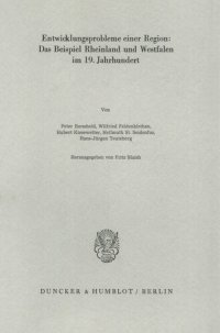 cover of the book Entwicklungsprobleme einer Region: Das Beispiel Rheinland und Westfalen im 19. Jahrhundert