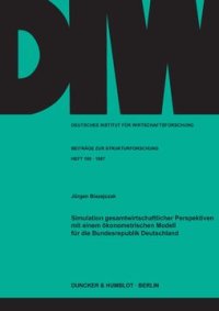 cover of the book Simulation gesamtwirtschaftlicher Perspektiven mit einem ökonometrischen Modell für die Bundesrepublik Deutschland