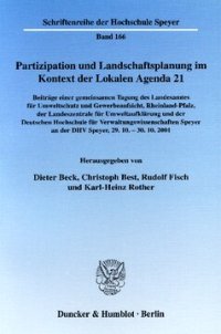 cover of the book Partizipation und Landschaftsplanung im Kontext der Lokalen Agenda 21. Beteiligungsformen als Strategien zur Planerstellung und -umsetzung in Wissenschaft und Praxis: Beiträge einer gemeinsamen Tagung des Landesamtes für Umweltschutz und Gewerbeaufsicht, 