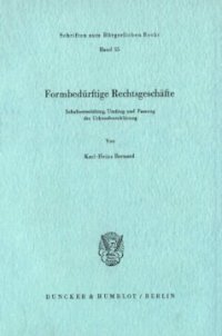 cover of the book Formbedürftige Rechtsgeschäfte: Inhaltsermittlung, Umfang und Fassung der Urkundenerklärung