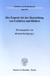 cover of the book Der Experte bei der Beurteilung von Gefahren und Risiken: Vorträge auf der gleichnamigen Veranstaltung vom 17./18. November 1995 an der Universität Erlangen-Nürnberg in Erlangen