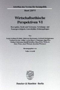 cover of the book Wirtschaftsethische Perspektiven VI: Korruption, Strafe und Vertrauen, Verteilungs- und Steuergerechtigkeit, Umweltethik, Ordnungsfragen