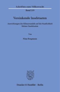 cover of the book Versinkende Inselstaaten: Auswirkungen des Klimawandels auf die Staatlichkeit kleiner Inselstaaten