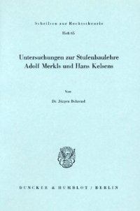 cover of the book Untersuchungen zur Stufenbaulehre Adolf Merkls und Hans Kelsens