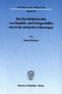 cover of the book Die Durchfahrtsrechte von Handels- und Kriegsschiffen durch die türkischen Meerengen